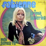 Fabienne - Prima Ballerina / Mai Senza Te