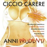 Ciccio Carere - Anni Prudenti