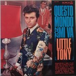 Little Tony – Questo Mondo Non Mi Va
