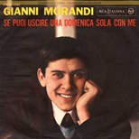 Gianni Morandi - Se Puoi Uscire Una Domenica Sola Con Me