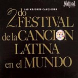 Interpreti Vari - 2do Festival de la Canción Latina en el Mundo - Las mejores canciones